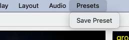Presets Menu, save